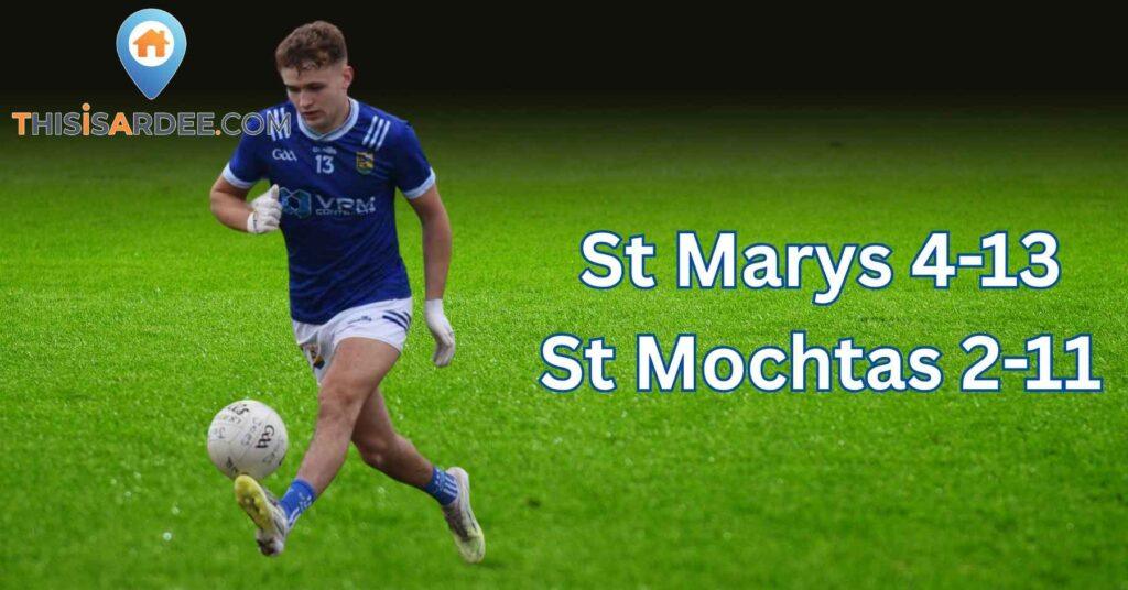 St Marys Statement Win Over St Mochtas in Darver This Is Ardee